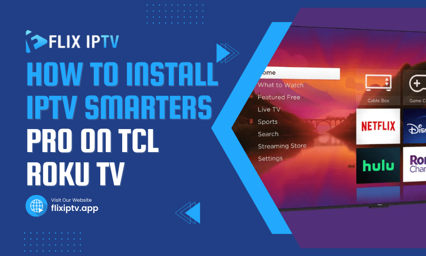 How To Install Iptv Smarters Pro On Tcl Roku Tv