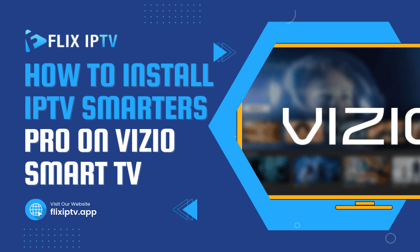 How To Install IPTV Smarters Pro On Vizio Smart TV