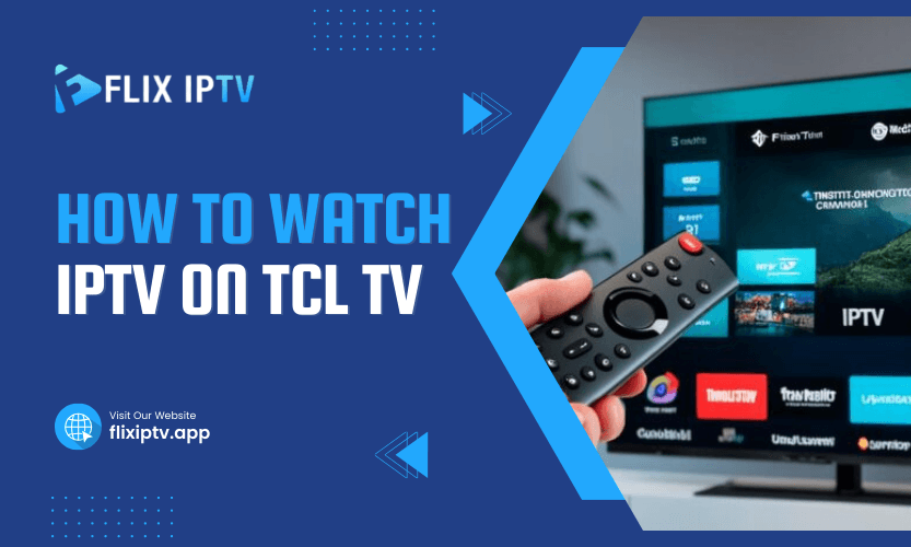 How To Watch IPTV On TCL TV