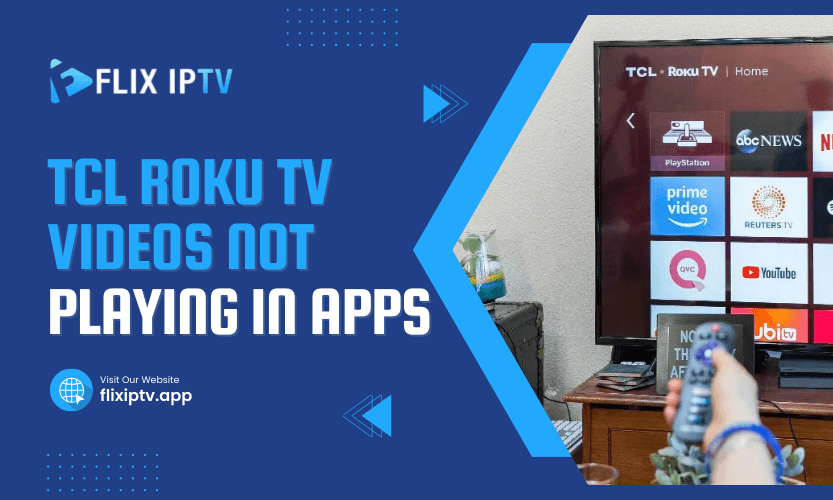 TCL ROKU TV Videos Not Playing In Apps